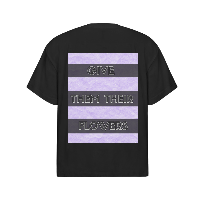 "GiVE THEM THEIR FLOWERS" KETANJI T-SHIRT