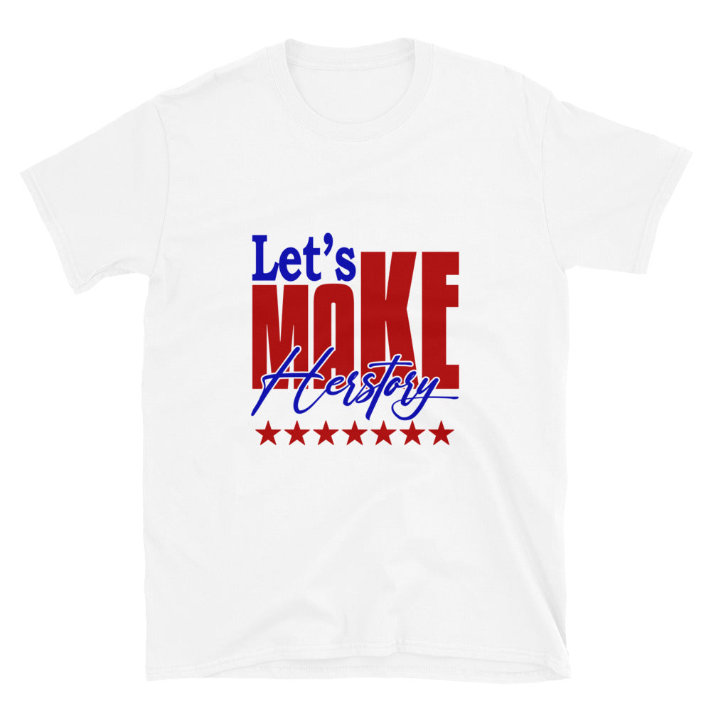 "Let's Make Herstory" T-Shirt