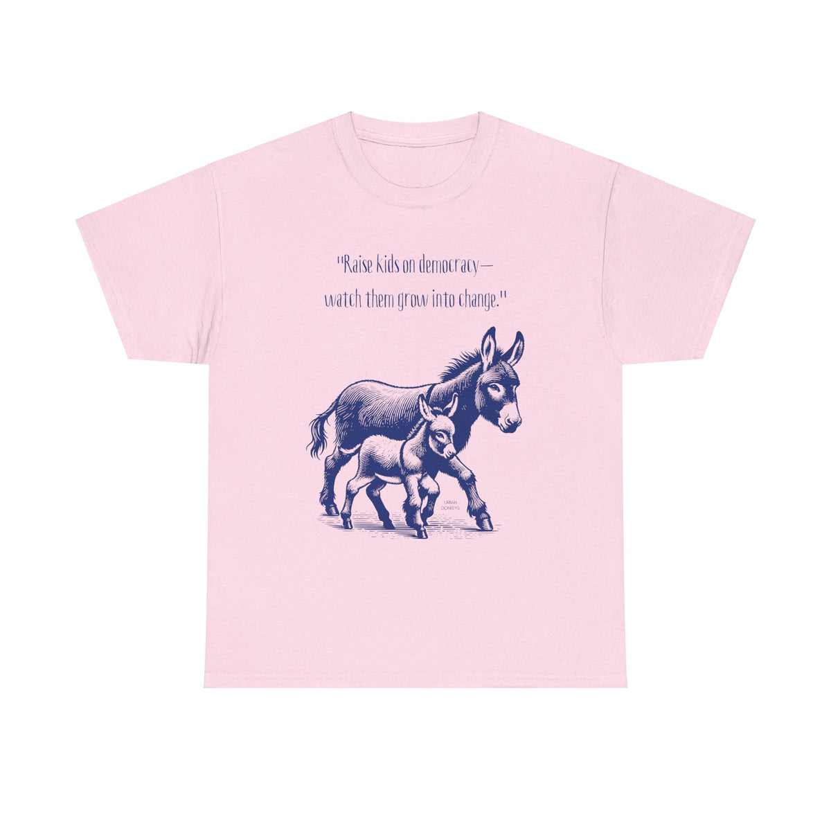 "Raise a Donkey" Heavy Cotton Tee