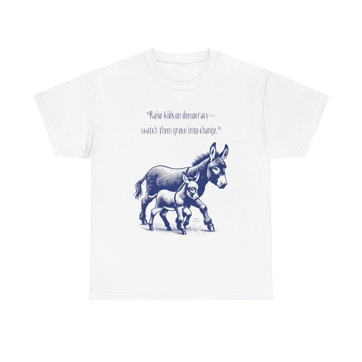 "Raise a Donkey" Heavy Cotton Tee