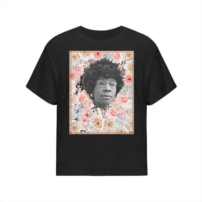 "GiVE THEM THEIR FLOWERS" SHIRLEY CHISHOLM T-SHIRT