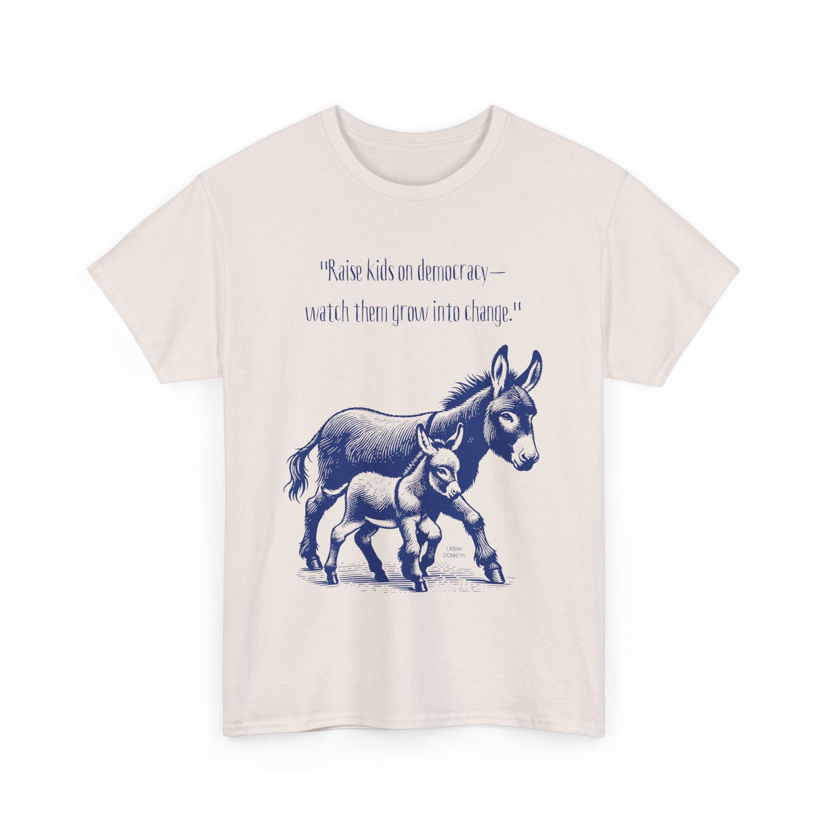 "Raise a Donkey" Heavy Cotton Tee