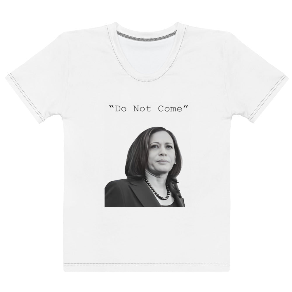 "Do Not Come" T-Shirt (W)