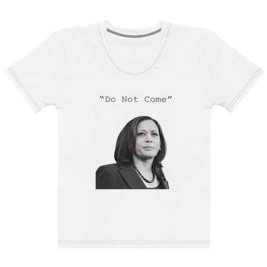 "Do Not Come" T-Shirt (W)