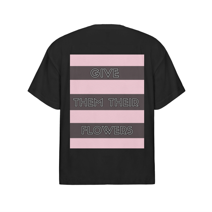 "GiVE THEM THEIR FLOWERS" SHIRLEY CHISHOLM T-SHIRT