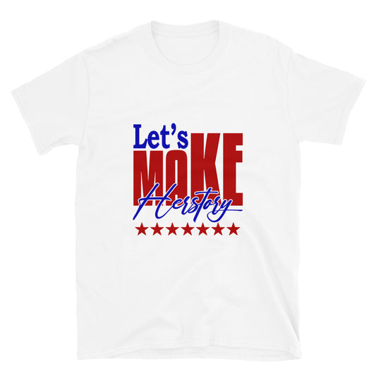 "Let's Make Herstory" T-Shirt
