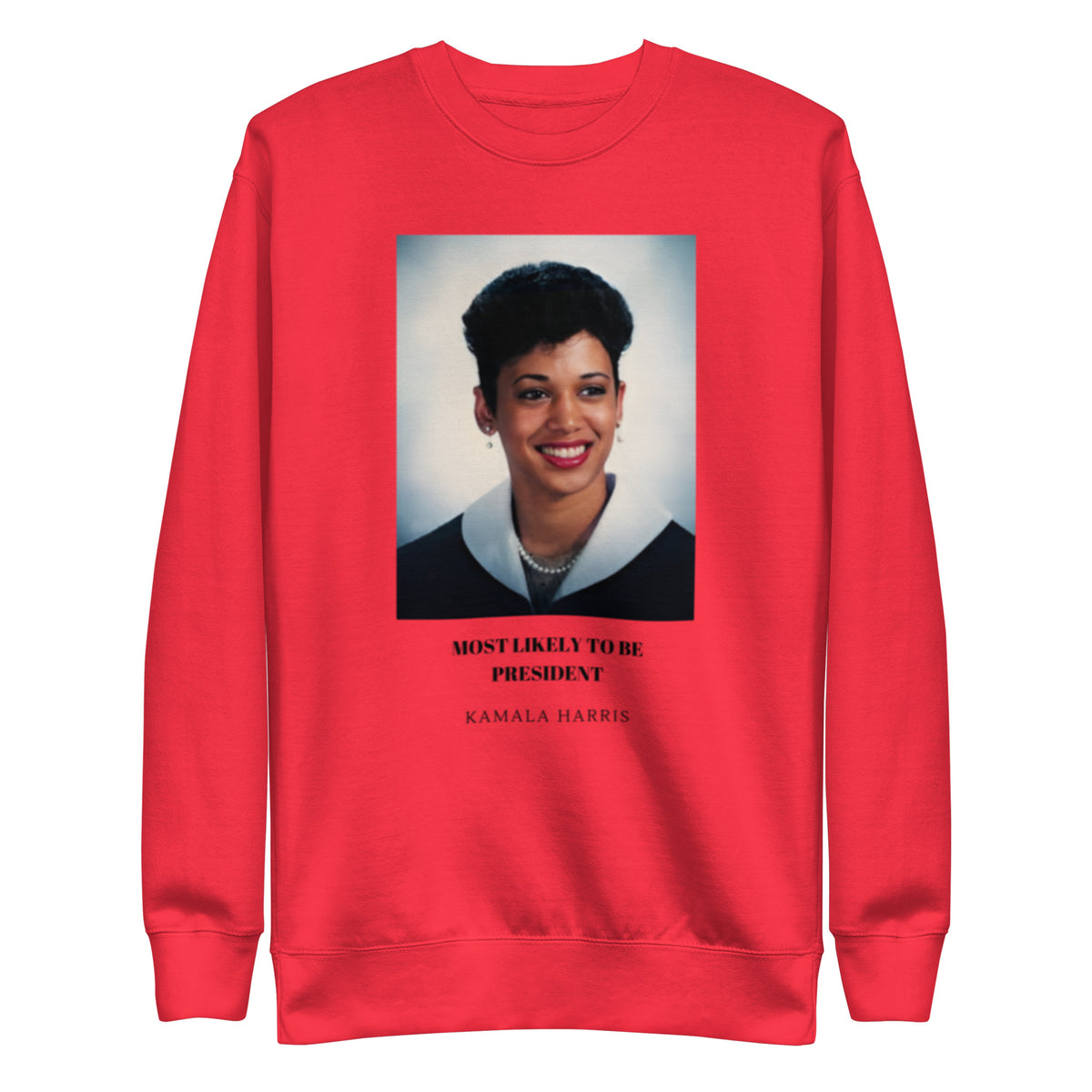 "Most Likely To Be President" Sweatshirt