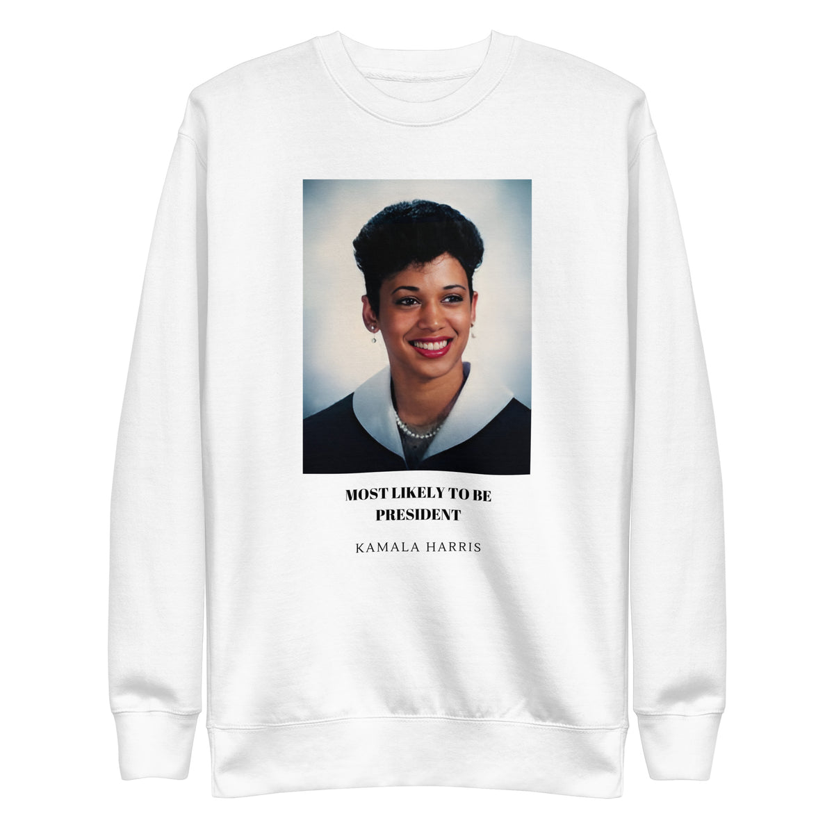 "Most Likely To Be President" T-shirt Sweatshirt